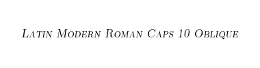 Betűtípus Latin Modern Roman Caps 10 Oblique